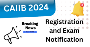 CAIIB Registration and Exam Notification