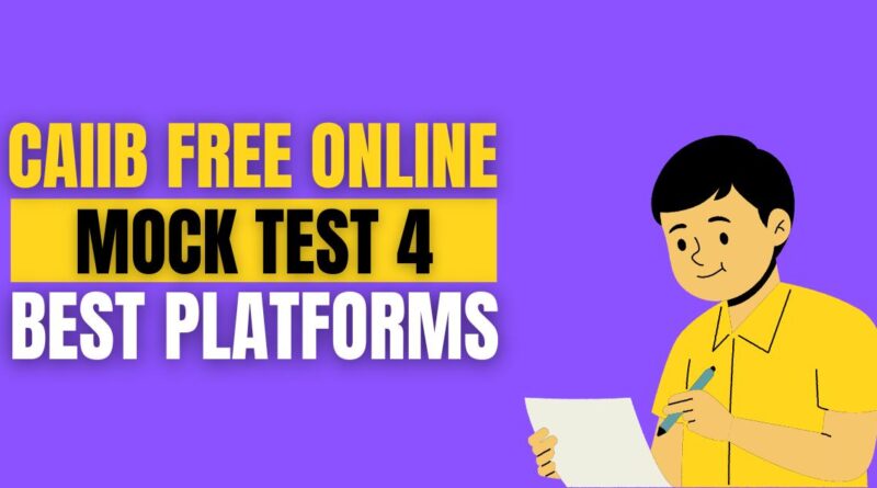 CAIIB free online mock tests - 4 Best platforms